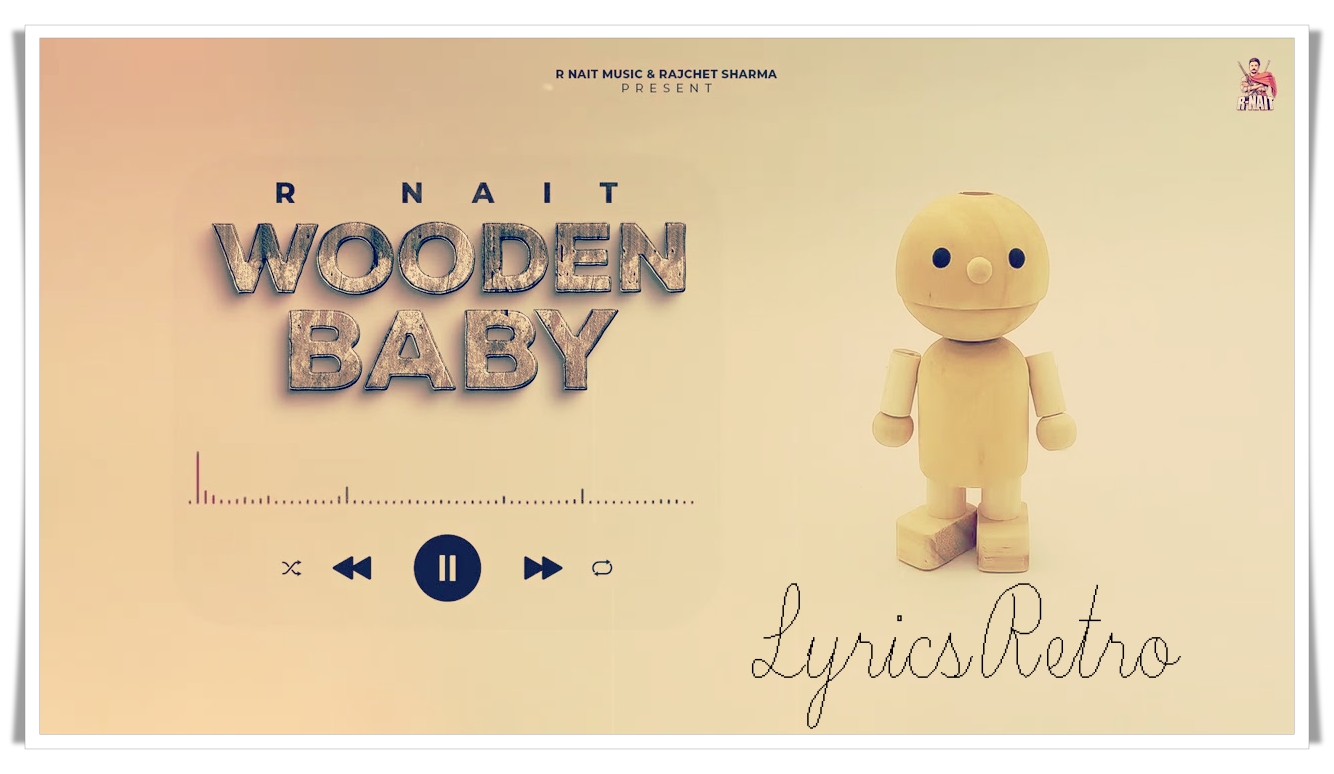 Wooden Baby R Nait Lyrics